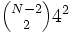 \textstyle{{N-2\choose 2}4^2}