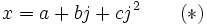  x = a+bj+cj^2 \qquad (*)~