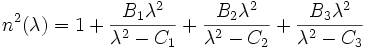 
n^2(\lambda) = 1 
+ \frac{B_1 \lambda^2 }{ \lambda^2 - C_1}
+ \frac{B_2 \lambda^2 }{ \lambda^2 - C_2}
+ \frac{B_3 \lambda^2 }{ \lambda^2 - C_3}
