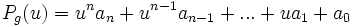 \quad P_g(u)=u^na_n+u^{n-1}a_{n-1}+...+ua_1+a_0