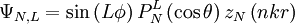 \Psi_{N,L} = \sin \left( L\phi \right) P_N^L \left(\cos \theta \right) z_N \left(n k r \right)