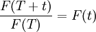 \dfrac{F(T+t)}{F(T)}=F(t)