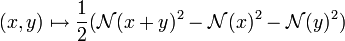 (x,y) \mapsto \frac{1}{2}(\mathcal N(x+y)^2-\mathcal N(x)^2 - \mathcal N(y)^2)