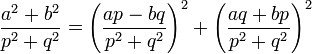 \frac{a^2+b^2}{p^2+q^2} = \left(\frac{ap-bq}{p^2+q^2}\right)^2 + \left(\frac{aq+bp}{p^2+q^2}\right)^2 \;