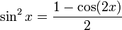 \sin^2 x = \frac{1 - \cos(2x)}{2}