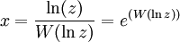 x=\frac{\ln(z)}{W(\ln z)}=e^{\left(W(\ln z)\right)}