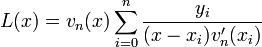 L(x)=v_n(x) \sum_{i=0}^n \frac{y_i}{(x-x_i)v'_n(x_i)}