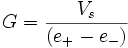 G=\frac{V_s}{(e_+ - e_-)}