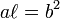 a\ell=b^2