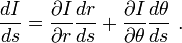 \frac{dI}{ds}= \frac{\partial I}{\partial r} \frac{dr}{ds} + \frac{\partial I}{\partial \theta} \frac{d\theta}{ds}\ .