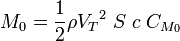 M_0=\frac{1}{2}\rho{V_T}^2\;S\;c\;C_{M_0}