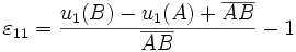 \varepsilon_{11} = \frac{u_1(B)-u_1(A) + \overline{AB}}{\overline{AB}} - 1