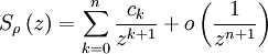 S_{\rho}\left(z\right)=\sum_{k=0}^{n}\frac{c_k}{z^{k+1}}+o\left(\frac{1}{z^{n+1}}\right)