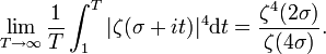 \lim_{T \rightarrow \infty}\frac1{T}\int_1^T|\zeta(\sigma+it)|^4 \mathrm dt=\frac{\zeta^4(2\sigma)}{\zeta(4\sigma)}.