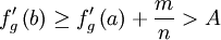 f'_g\left( b \right) \geq f'_g\left( a \right) + \frac{m}
{n} > A