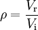 \rho = \frac{V_\mathrm{r}}{V_\mathrm{i}}