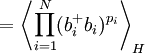 =\left\langle \prod\limits_{i=1}^{N}(b_{i}^{+}b_{i})^{p_{i}}\right\rangle _{H}