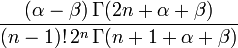 \frac{(\alpha-\beta)\,\Gamma(2n+\alpha+\beta)}{(n-1)!\,2^n\,\Gamma(n+1+\alpha+\beta)}\,