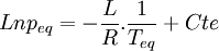 Ln p_{eq} =  - \frac {L}{R}.\frac{1}{T_{eq}} + Cte~