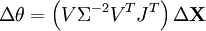 \Delta \theta = \left( V \Sigma^{-2} V^T J^T \right) \Delta \textbf{X}