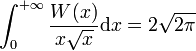 
\int_{0}^{+\infty} \frac{W(x)}{x\sqrt{x}}\mathrm dx = 2\sqrt{2\pi}
