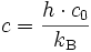 c = \frac{h\cdot c_0}{k_{\rm B}}