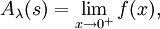 A_\lambda(s) = \lim_{x \rightarrow 0^{+}} f(x),