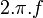 2.\pi.f \,