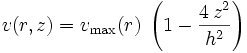  v(r,z) = v_{\rm max}(r)\;\left( 1-\frac{4\,z^2}{h^2} \right) 