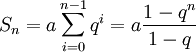  S_n=a \sum_{i=0}^{n-1} q^{i} =a \frac{1-q^{n}}{1-q}