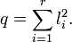 q=\sum_{i=1}^rl_i^2.