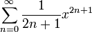 \sum^{\infin}_{n=0}\frac{1}{2n+1}x^{2n+1}