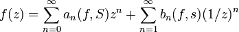 f(z)=\sum_{n=0}^{\infty}a_n(f,S)z^n+\sum_{n=1}^{\infty}b_n(f,s){\left(1/z\right)}^n