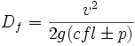 D_f=\frac{v^2}{2g(cfl\pm p)}