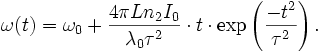 \omega(t) = \omega_0 + \frac{4 \pi L n_2 I_0}{\lambda_0 \tau^2} \cdot t \cdot \exp\left(\frac{-t^2}{\tau^2}\right).