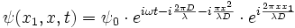 \psi (x_1,x,t) = \psi_0 \cdot e^{i \omega t - i \frac{2\pi D}{\lambda} - i \frac{\pi x^2}{\lambda D}}  \cdot e^{i \frac{2\pi xx_1}{\lambda D}}
