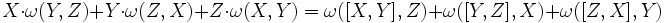 X\cdot\omega(Y,Z)+Y\cdot \omega(Z,X)+Z\cdot \omega(X,Y)=\omega([X,Y],Z)+\omega([Y,Z],X)+\omega([Z,X],Y)