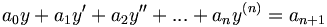 a_0 y + a_1 y' + a_2 y'' + ... + a_n y^{(n)}= a_{n+1} \,