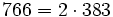  766 =2 \cdot  383