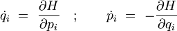 \dot{q}_i \ = \ \frac{\partial H}{\partial p_i} \quad  ; \qquad \dot{p}_i \ = \ - \frac{\partial H}{\partial q_i} 