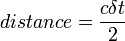 distance = \frac {c \delta t}{2}