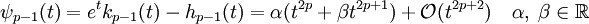 \psi_{p-1} (t) = e^t k_{p-1}(t) - h_{p-1}(t) = \alpha (t^{2p} + \beta t^{2p+1}) + \mathcal O (t^{2p+2}) \quad \alpha, \;\beta \in\mathbb R