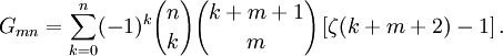 G_{mn}=\sum_{k=0}^n (-1)^k {n \choose k} {k+m+1 \choose m} \left[ \zeta (k+m+2)- 1\right].