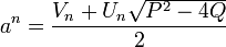 a^n = \frac{V_n + U_n \sqrt{P^2-4Q}}{2}\,