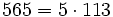 565 = 5 \cdot  113