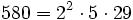 580 = 2^2 \cdot  5 \cdot  29