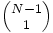 \textstyle{{N-1 \choose 1}}