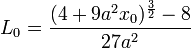  L_0 = \frac {(4 +  9a^2x_0)^{\frac 32} - 8}{27a^2}