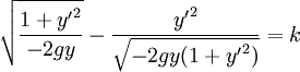 \sqrt{\frac{1+{y'}^2}{-2gy}}-\frac{{y'}^2}{\sqrt{-2gy(1+{y'}^2)}}=k