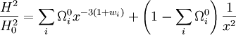 \frac{H^2}{H_0^2} = \sum_i \Omega^0_i x^{-3(1 + w_i)} + \left(1 - \sum_i \Omega^0_i \right) \frac{1}{x^2} 